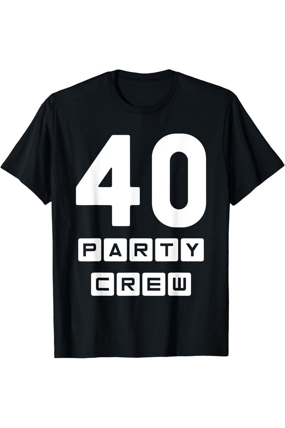 40 Party Crew 40th Birthday Party T-Shirt