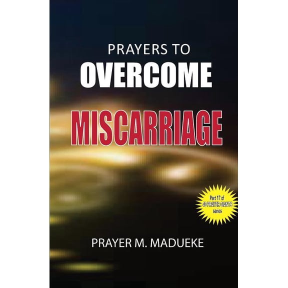 Marriage Miracles: Prayers to overcome miscarriage (Paperback)
