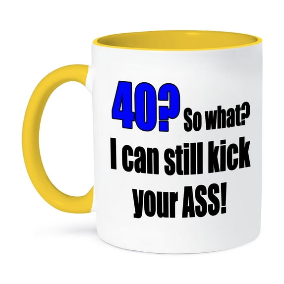 3dRose, 40. So what I can still kick your ass. Blue., 15oz Two-Tone Yellow Mug