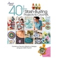 thumbnail image 1 of Pre-Owned 40+ Stash-Busting Projects to Crochet! (Paperback) 1640254854 9781640254855, 1 of 1