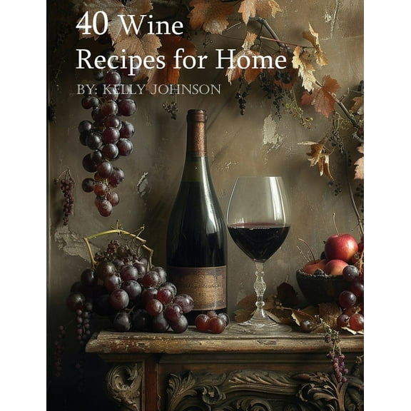 40 Wine Recipes for Home, (Paperback)