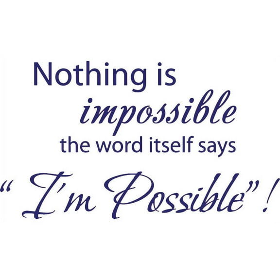 40" X 22" Purple Nothing is impossible... the word itself says "I'm possible"! Vinyl Wall Decal Decor Art Sticker