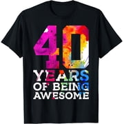 40 YEARS OF BEING AWESOME 40TH BIRTHDAY T-Shirt