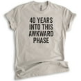 thumbnail image 1 of 40 Years Into This Awkward Phase Shirt, Birthday T-shirt, Bday Gift, Unisex Women's Men's, 40th Birthday, Light Silk Gray, Large, 1 of 6