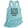 thumbnail image 1 of 40 Years Into This Awkward Phase Tank Top, 40th Birthday Tank, Birthday Gift, Ladies Racerback Tank Top, Cancun, Medium, 1 of 3