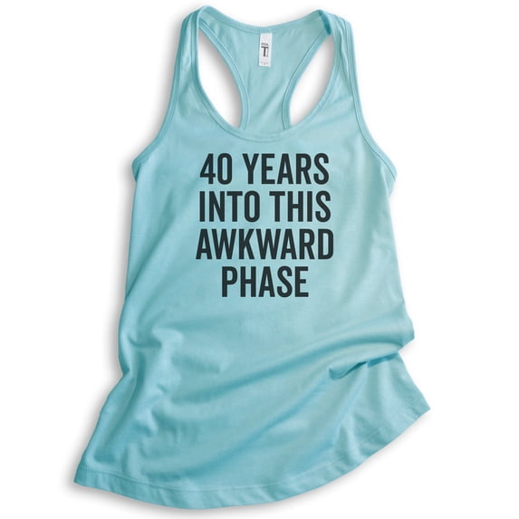 40 Years Into This Awkward Phase Tank Top, 40th Birthday Tank, Birthday Gift, Ladies Racerback Tank Top, Cancun, Medium