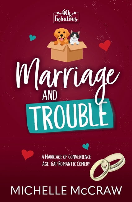 40 and Fabulous Marriage and Trouble: A Marriage of Convenience Age-Gap Romantic Comedy, Book 5, (Paperback)