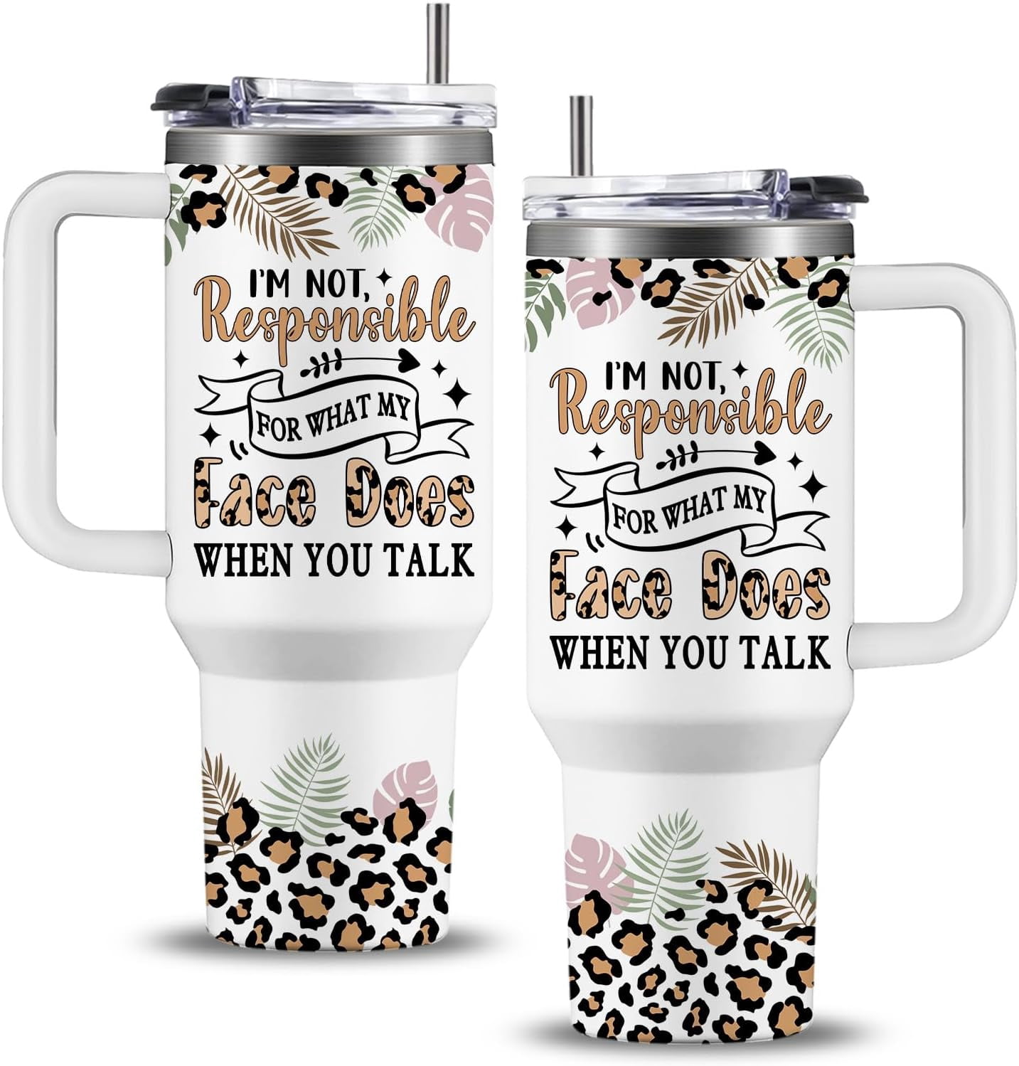 40 oz Funny Tumbler Adult Humor | I''m Not Responsible for What My Face Does When You Talk | Sarcastic Sayings Coffee Cups | Office Work Mug for Coworker Boss | Great Gag Gift For Women Men