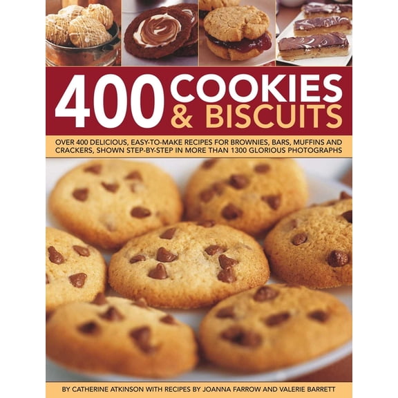 400 Cookies & Biscuits: Over 400 Delicious, Easy-To-Make Recipes for Brownies, Bars, Muffins and Crackers, Shown Step by, (Paperback)
