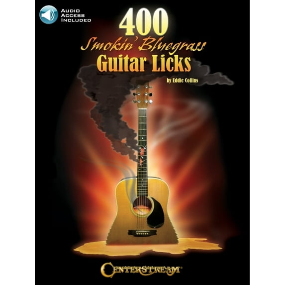 400 Smokin' Bluegrass Guitar Licks by Eddie Collins with Online Audio Access Included, (Paperback)