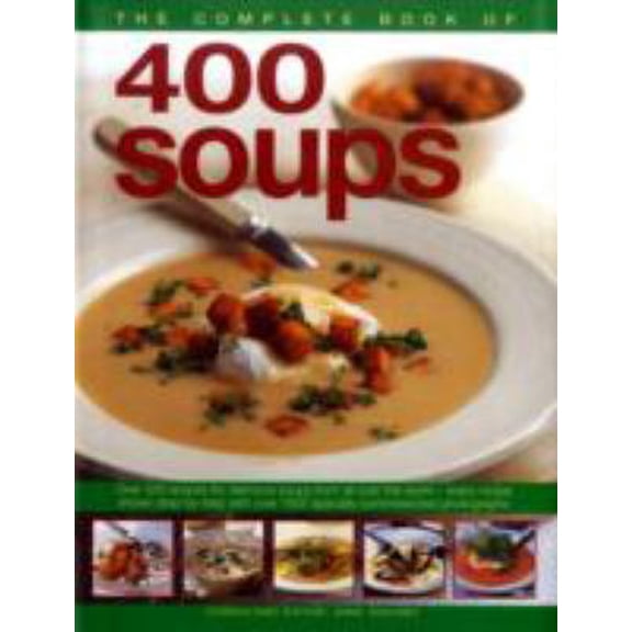 Pre-Owned The Complete Book of 400 Soups (Hardcover) 1846810639 9781846810633