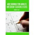 thumbnail image 1 of 400 Sudoku: 400 Sudoku for adults : Medium Sudoku 6x6 (Series #2) (Paperback), 1 of 1