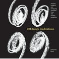 thumbnail image 1 of Pre-Owned 401 Design Meditations: Wisdom, Insights, and Intriguing Thoughts from 244 Leading Designers (Hardcover) 159253127X 9781592531271, 1 of 1