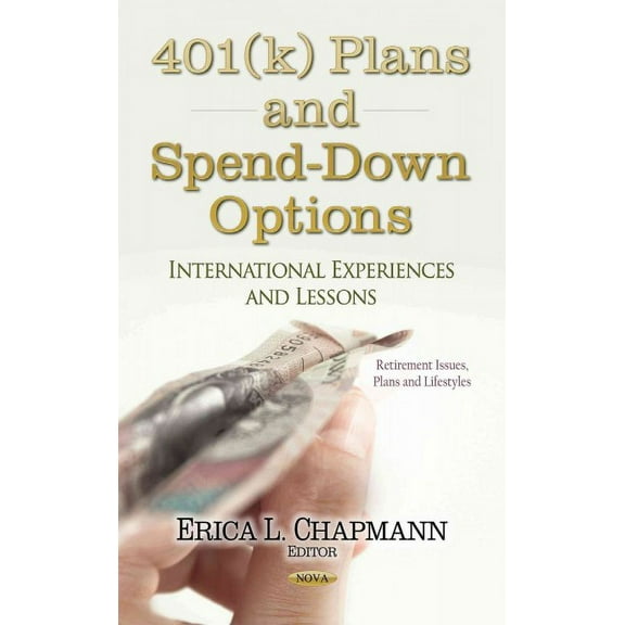 401 K Plans and Spend-down Options : International Experiences and Lessons