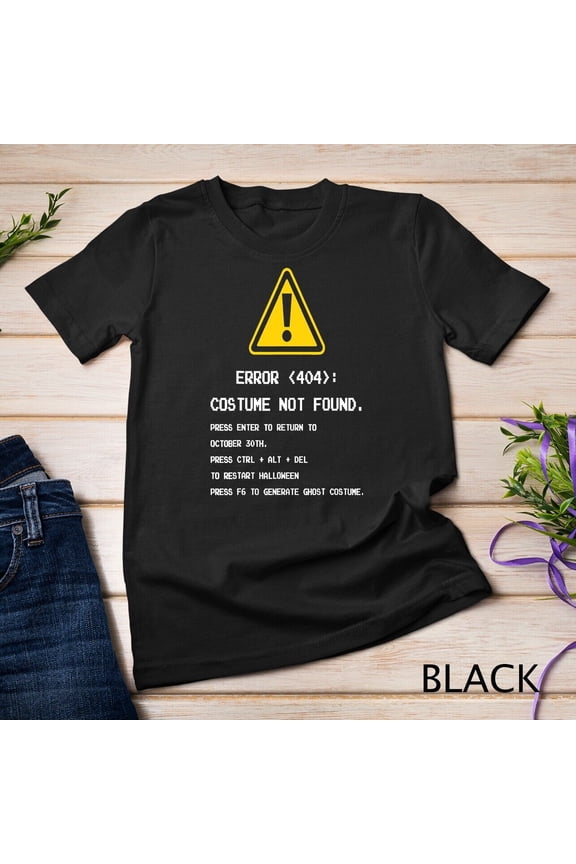 404 Error Costume Not Found Nerdy Geek Programmer Gift Idea Unisex T-shirt
