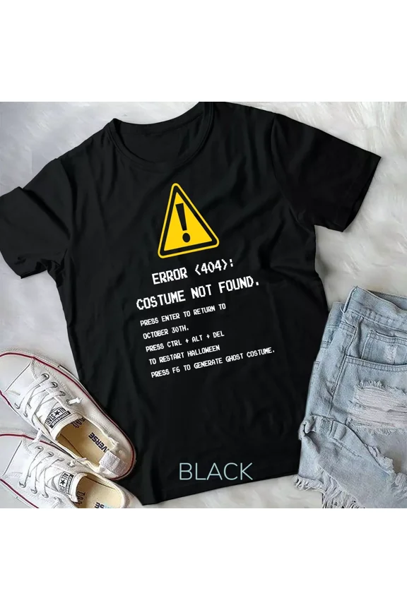 404 Error Costume Not Found Nerdy Geek Programmer Gift Idea Unisex Tshirt