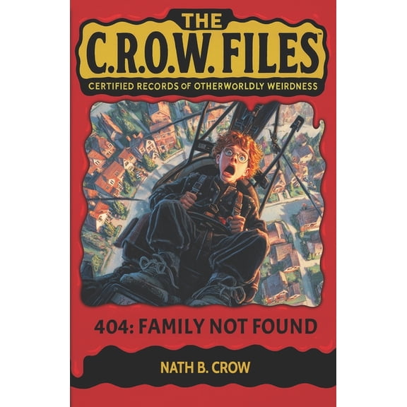 The C.R.O.W. Files 404: Family Not Found, Book 3, (Paperback)