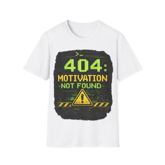 "404 Motivation Not Found" Error Tech Humor Funny IT Graphic Tee