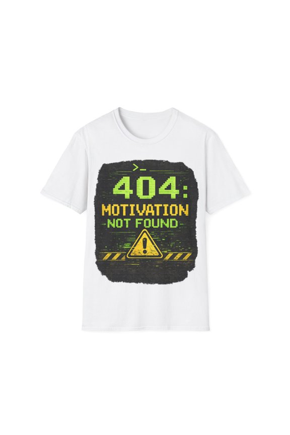 "404 Motivation Not Found" Error Tech Humor Funny IT Graphic Tee