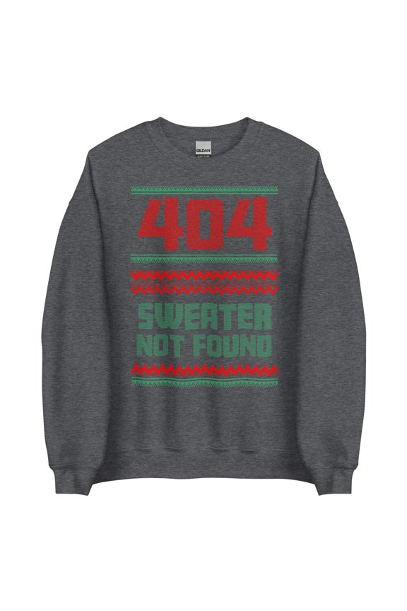 404, Sweater Not Found - Ugly Holiday Sweater - Unisex Sweatshirt