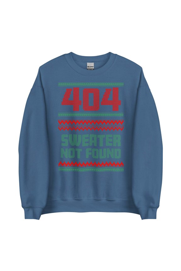 404, Sweater Not Found - Ugly Holiday Sweater - Unisex Sweatshirt