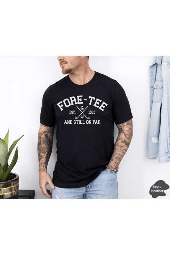 40Th Birthday Gift For Men, 40Th Birthday Golf Shirt, Fore-Tee Still On Par, Husband Dad 40Th Birthday Gift, Golfing Golf Lover Gift For 40Th