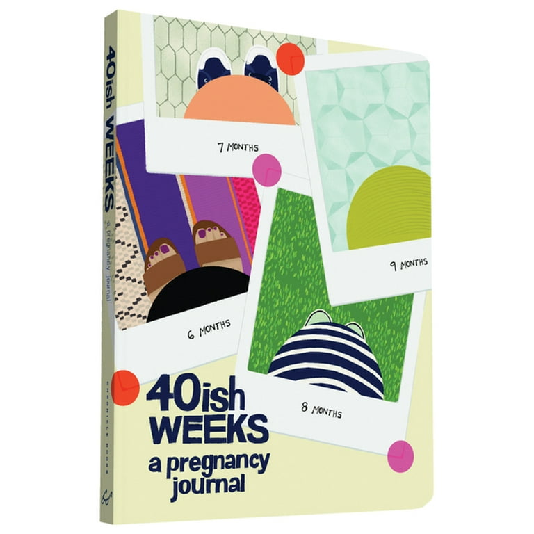 40ish Weeks: A Pregnancy Journal (Pregnancy Books, Pregnancy Gifts