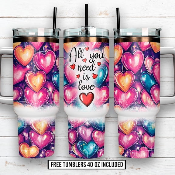 40oz Heart Tumbler , All You Need Is Love Quote Cup, Romantic Sublimation , Colorful Love Drinkware, Gift for Her or Valentine