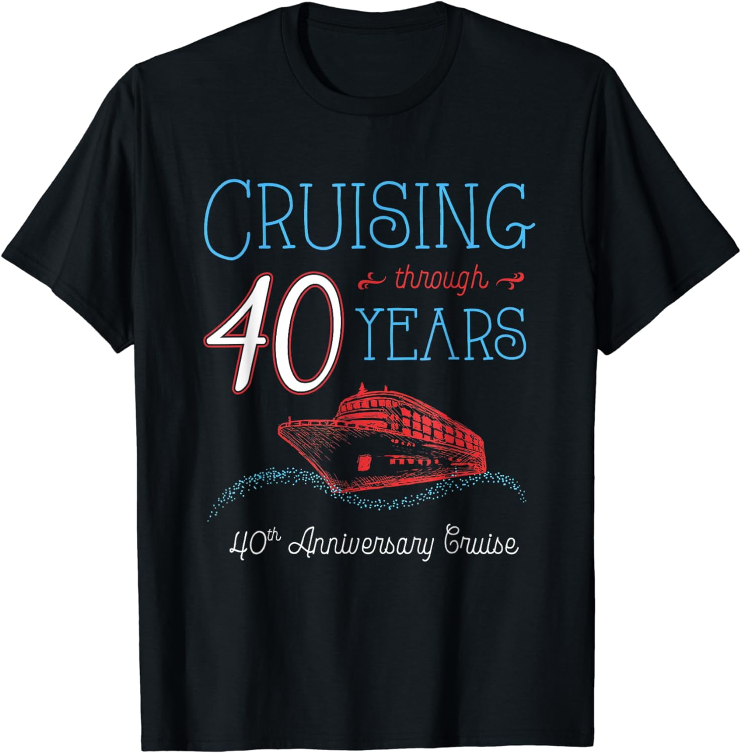40th Anniversary Cruise Shirt His and Hers Couple T-Shirt - Walmart.com