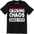thumbnail image 1 of 40th Birthday Causing Chaos Since 1979 Forty Years Old Men's T-Shirt, 1 of 4