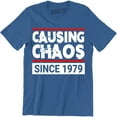 thumbnail image 1 of 40th Birthday Causing Chaos Since 1979 Forty Years Old Men's T-Shirt, 1 of 4