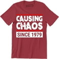 thumbnail image 1 of 40th Birthday Causing Chaos Since 1979 Forty Years Old Men's T-Shirt, 1 of 4