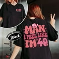 40th Birthday Comfort Colors Shirt, Man I Feel Like Im 40 Shirt