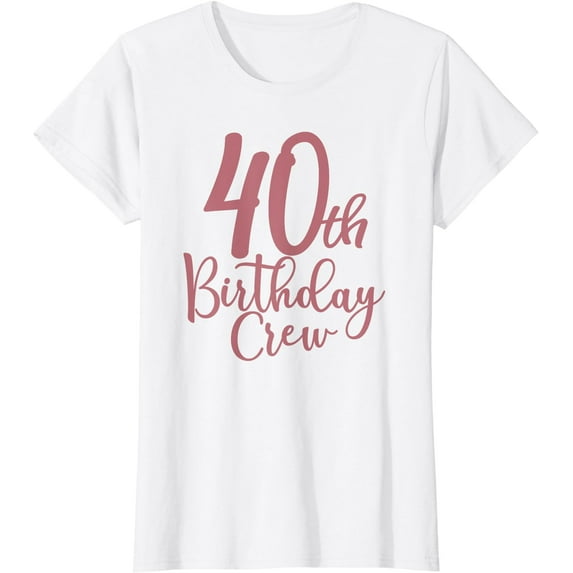 40th Birthday Crew, 40 Years Old Women Matching Group Party T-Shirt