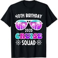thumbnail image 1 of 40th Birthday Cruise 2025 Family Group Vacation Matching T-Shirt, 1 of 4