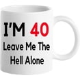 thumbnail image 1 of 40th Birthday Gifts for Women, Funny 40 Year Old Gift Coffee Mug, 1981 40th Birthday Mugs for Her, Mom, Aunt, Wife, Sister, Grandma, Friend, 11 oz Tea Cup I''m 40 Leave Me The Hell Alone, 1 of 6