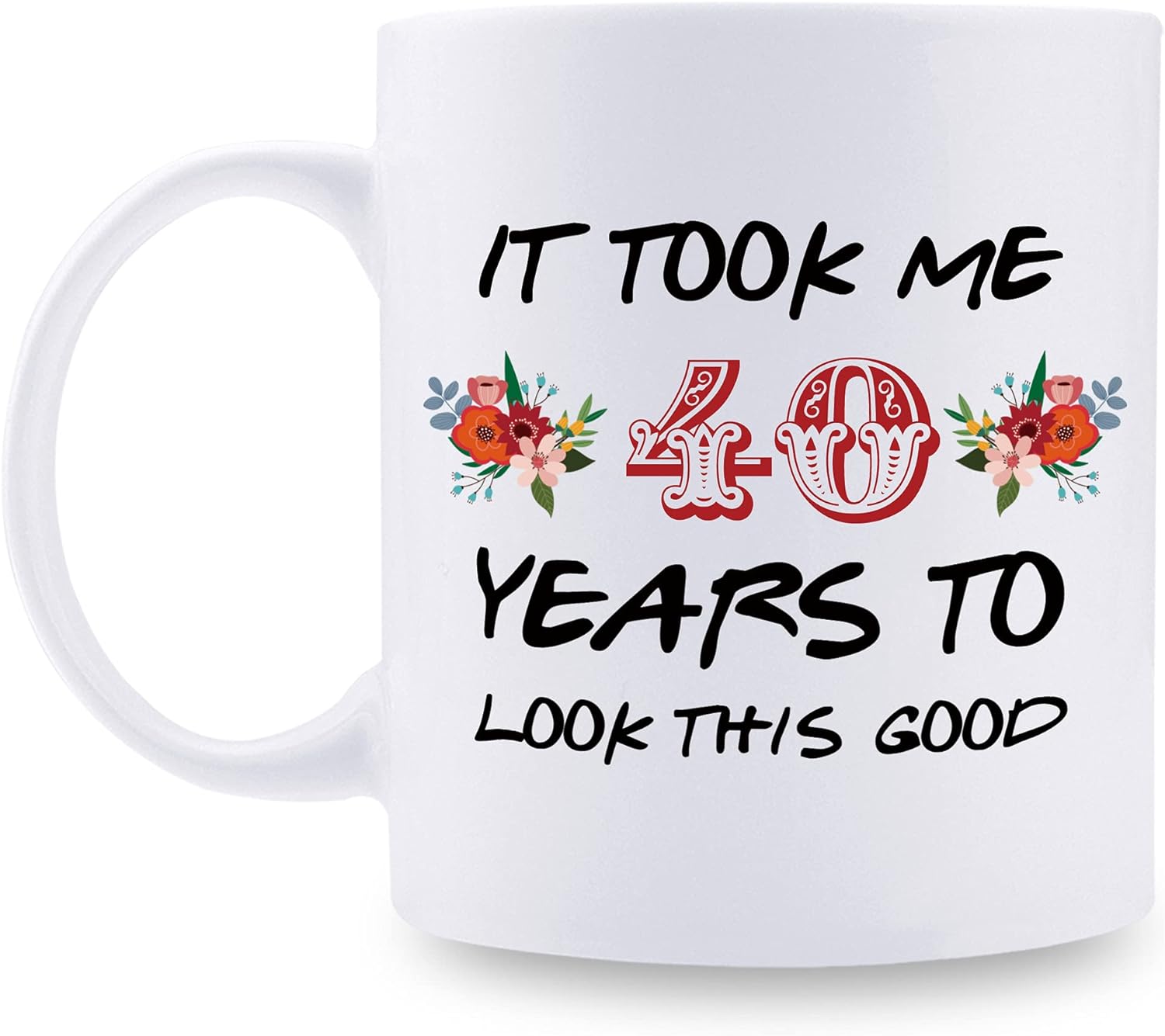 Tazza da tè con scritta in inglese It Took Me 18 Years to Look This