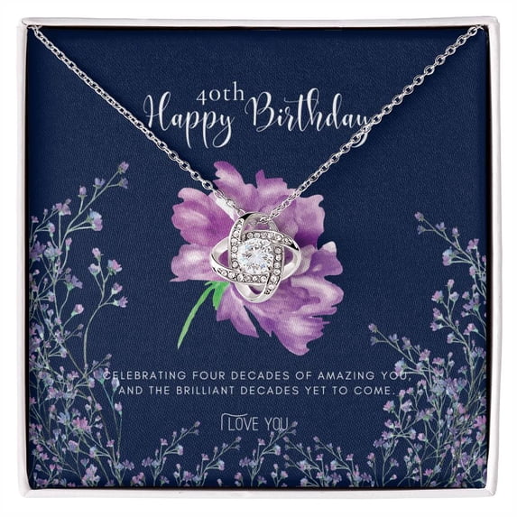 40th Birthday Gifts for Women Necklace for Her 4 Decade Jewelry 40 Years Old Best Friend Gift Necklace Birthday Gift - Love Knot Necklace - Message Card & Gift Box