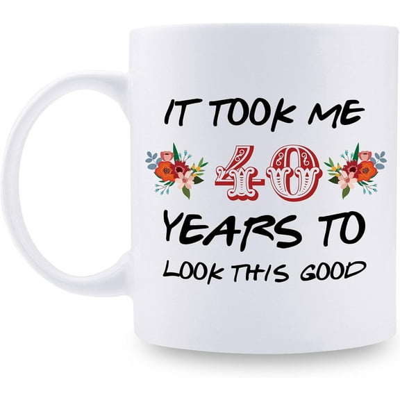 40th Birthday Gifts for Women - It Took Me 40 Years To Look This Good Mug - 40 Year Old Present Ideas for Mom, Daughter, Sister, Wife, Friend, Cousin, Aunt, Coworker - 11 oz Coffee Mug