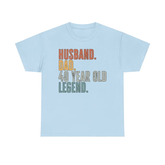 40th Birthday Husband Dad Shirt Gifts Tshirt Tee Crew Neck