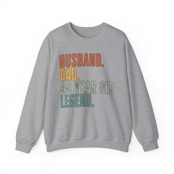 40th Birthday Husband Dad Sweatshirt Gifts Crew Neck Shirt Long Sleeve