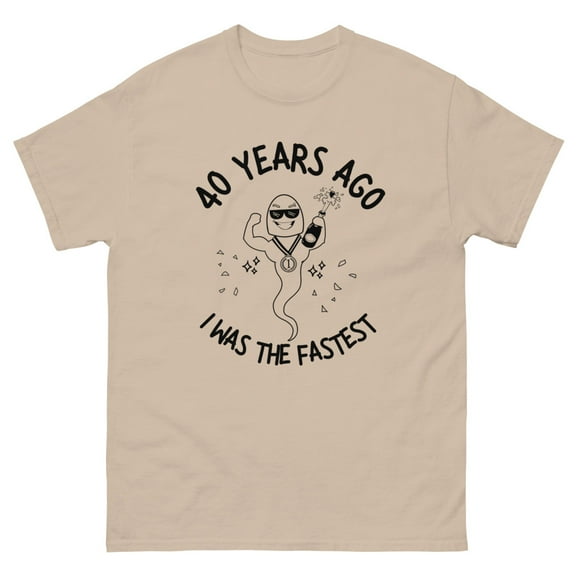 40th Birthday T-Shirt, 40 Years Ago I was the Fastest Funny Birthday T-Shirt, Unisex Tee (Sand, S)
