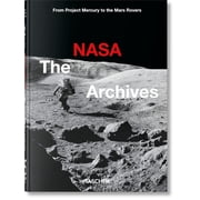 40th Edition The NASA Archives. 45th Ed., Hardcover
