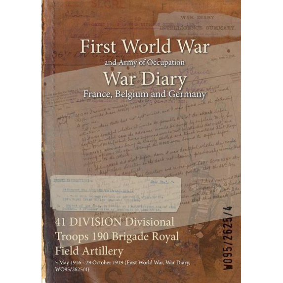 41 Division Divisional Troops 190 Brigade Royal Field Artillery