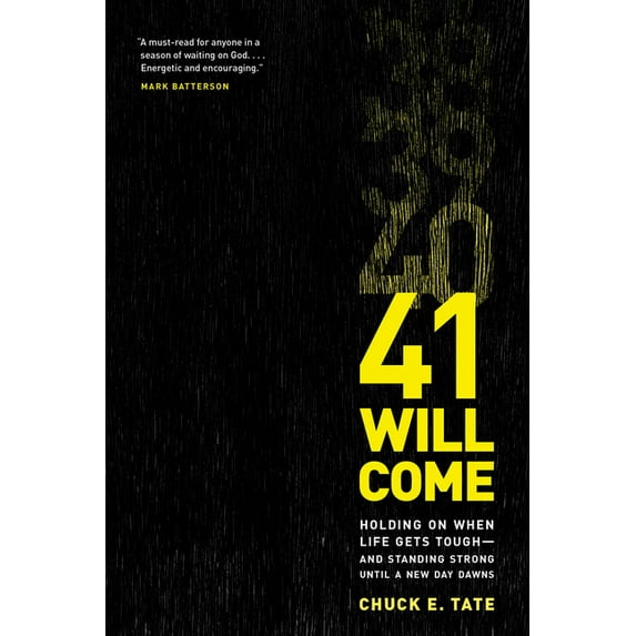 41 Will Come : Holding on When Life Gets Tough--And Standing Strong Until a New Day Dawns (Paperback)