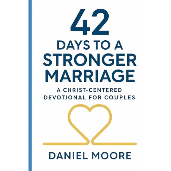 42 Days to a Stronger Marriage, (Paperback)