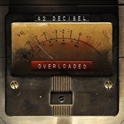 42 Decibel - Overloaded - Music & Performance - Vinyl