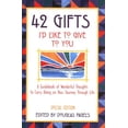 thumbnail image 1 of Pre-Owned 42 Gifts I'd Like to Give to You: A Guidebook of Wonderful Thoughts to Carry Along on Your Journey Through Life (Paperback) 0883964201 9780883964200, 1 of 1