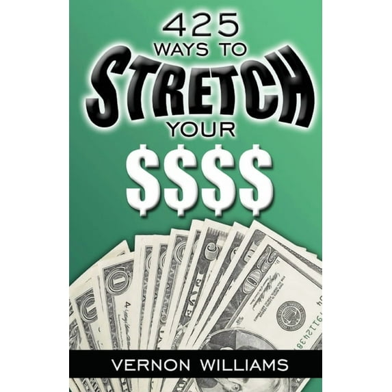 425 Ways to Stretch Your $$$$ (Paperback)