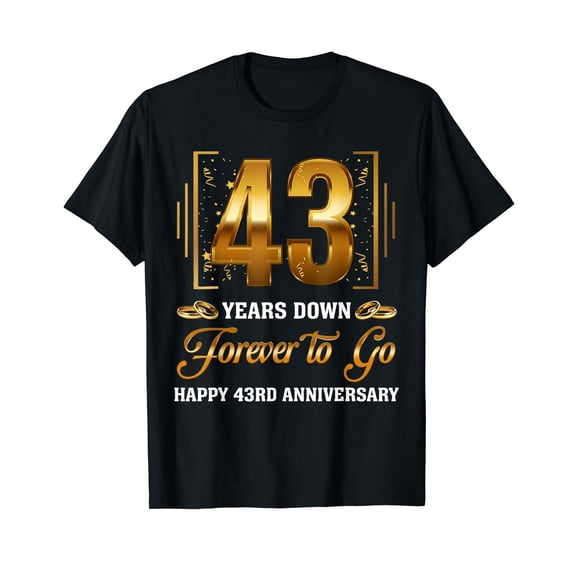 43 Years Down Forever To Go Couple 43rd Wedding Anniversary T-Shirt